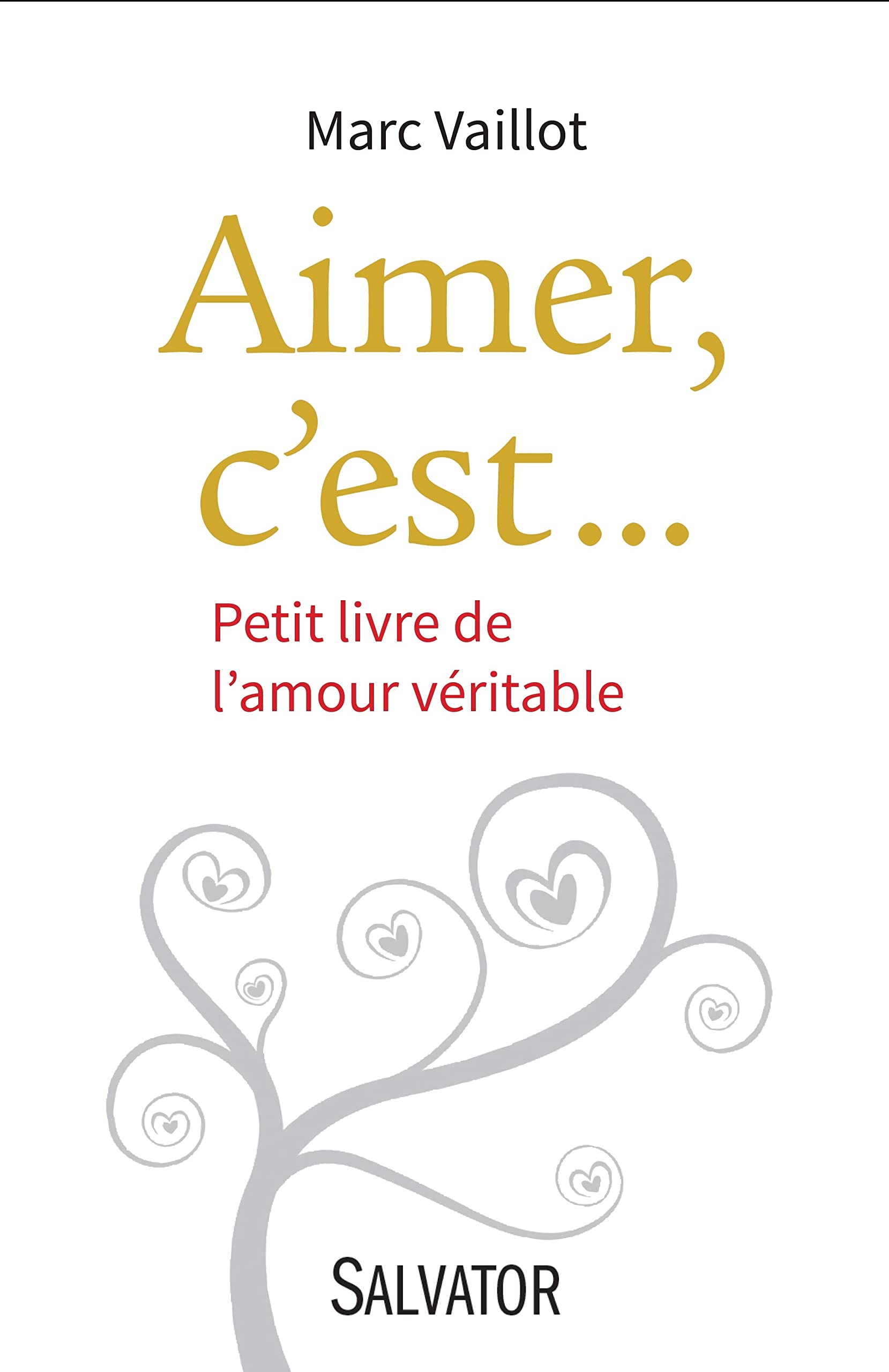 Aimer, c'est... PETIT LIVRE DE L´AMOUR VÉRITABLE book