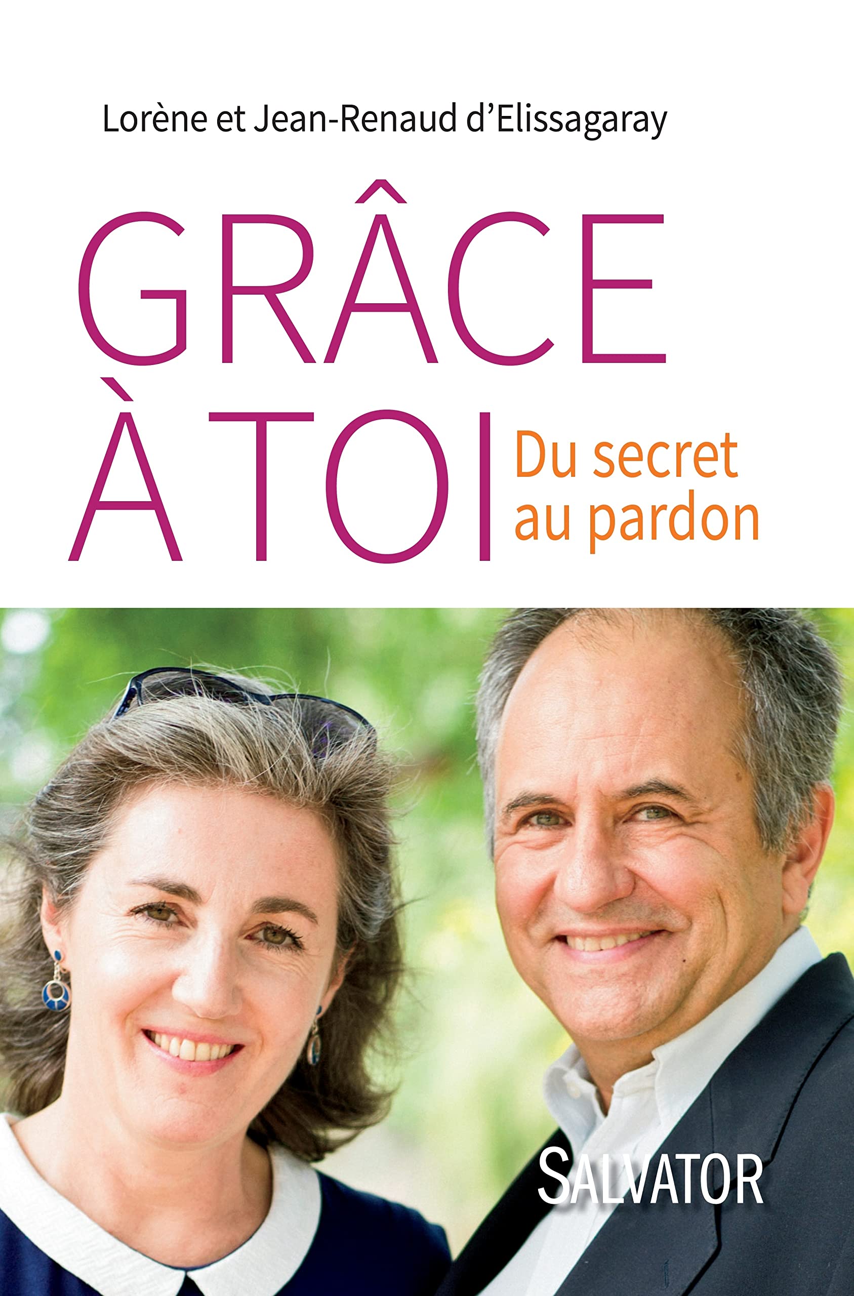 Grâce à toi. Du secret au pardon book