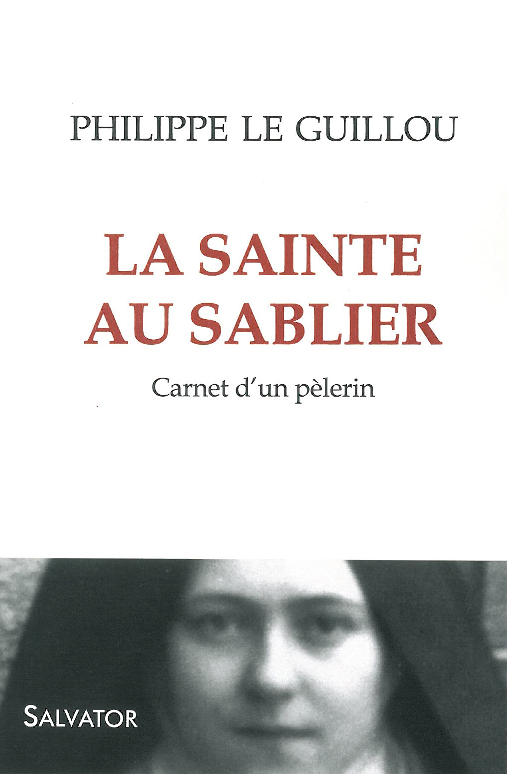 La sainte au sablier : Carnet d'un pèlerin book