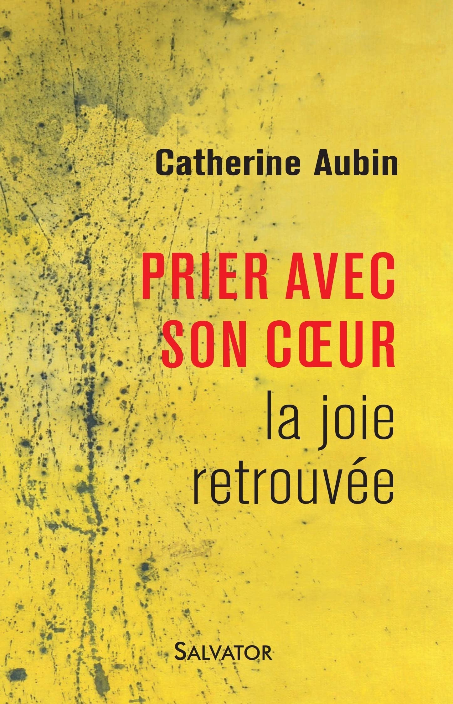 Prier avec son coeur. La joie retrouvée book