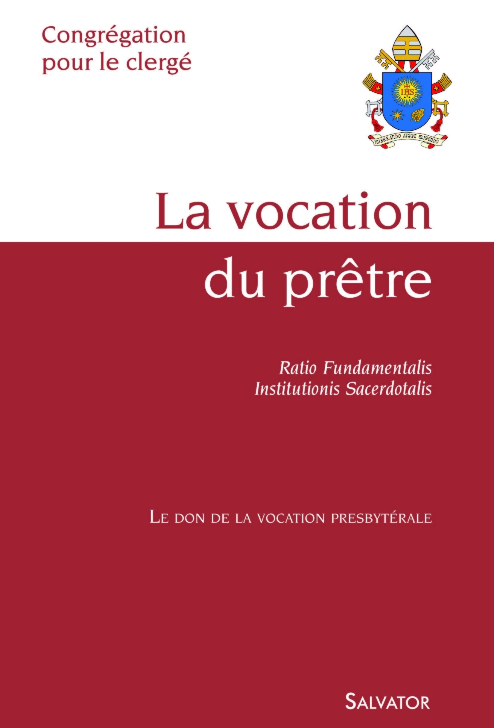 La vocation du prêtre. Ratio Fundamentalis, Institutionis Sacerdotalis book