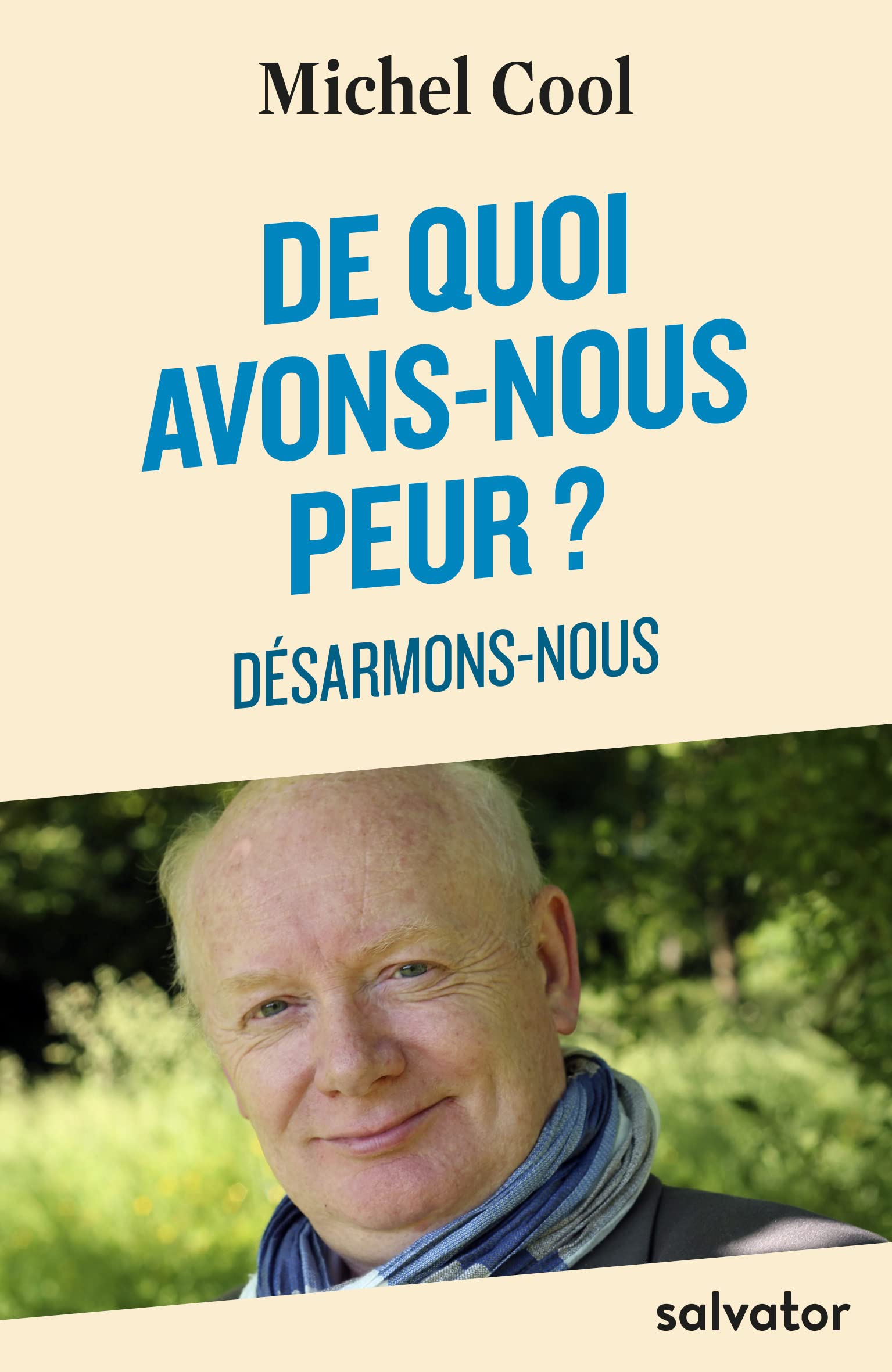 De quoi avons-nous peur? Désarmons-nous book