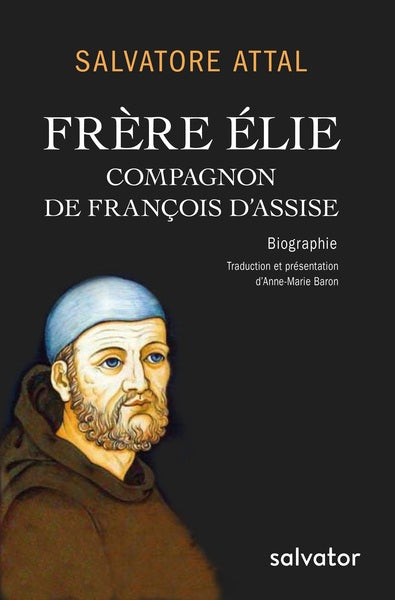 Frère Elie, compagnon de François d'Assise Religion & Esotericism