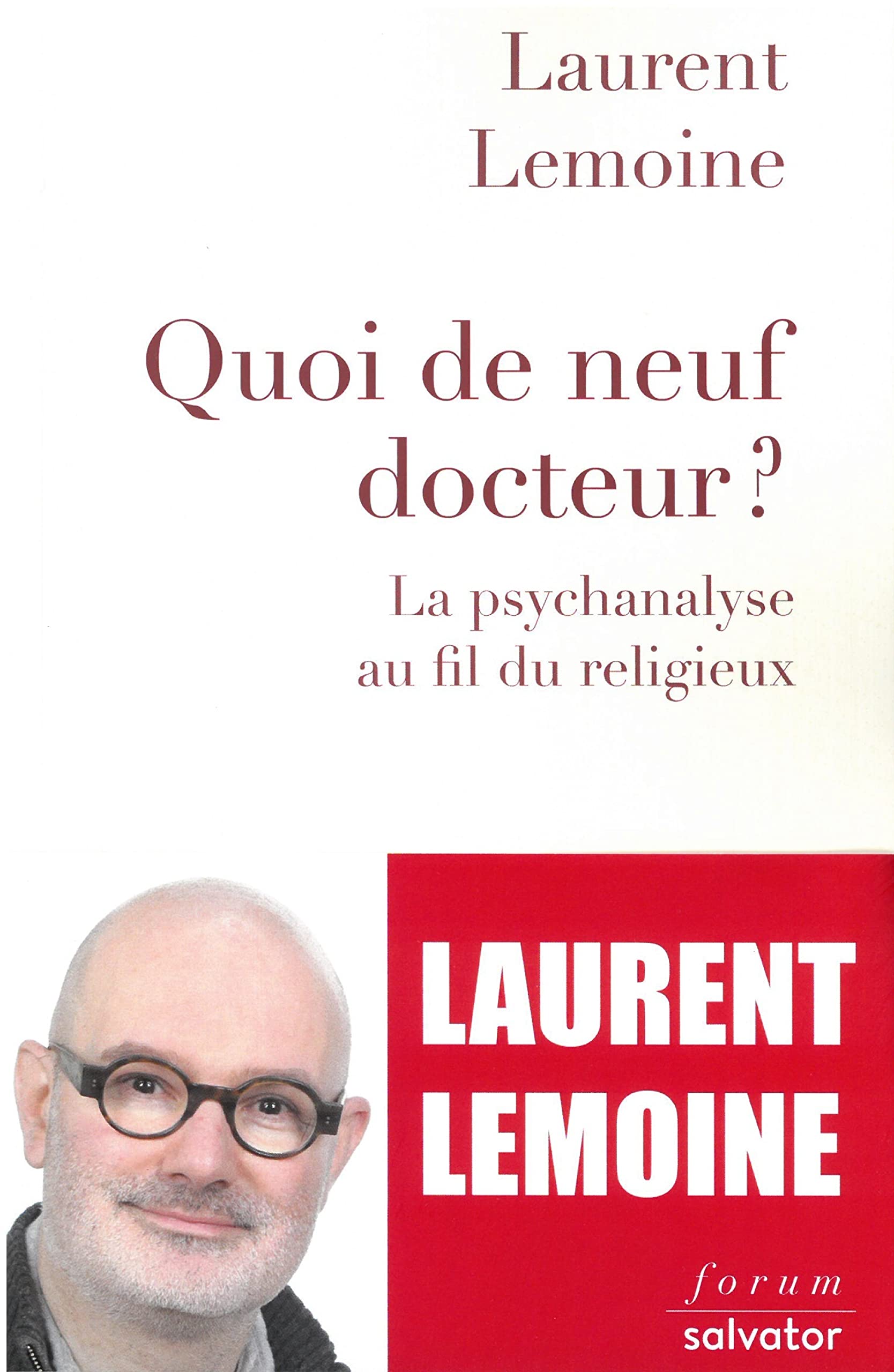 Quoi de neuf docteur ? La psychanalyse au fil du religieux book