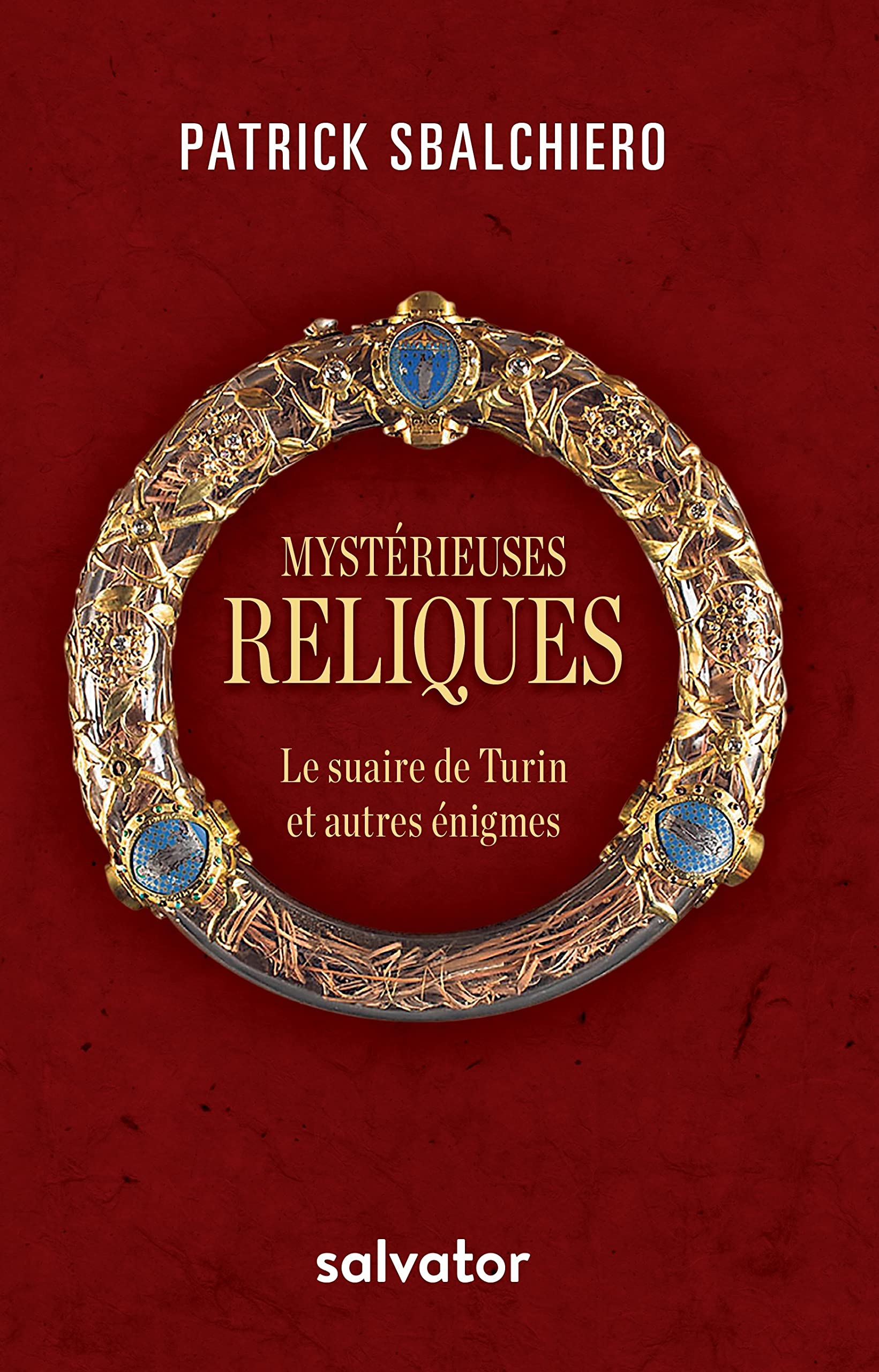 Mystérieuses reliques. Le suaire de Turin et autres énigmes book