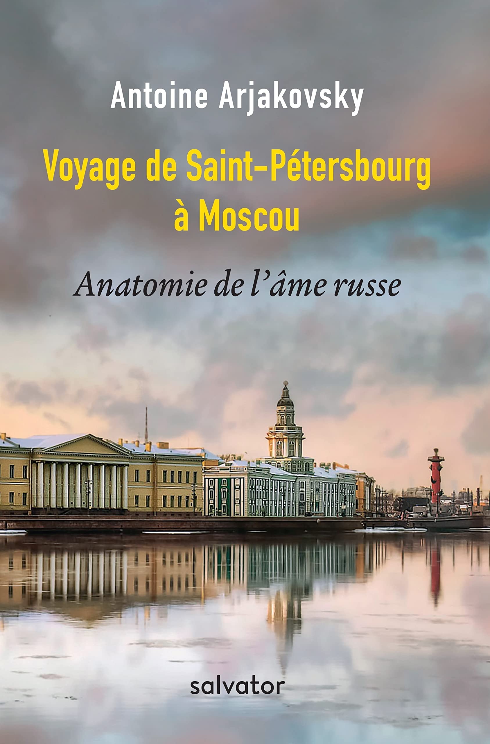 Voyage de Saint-Pétersbourg à Moscou. Anatomie de l'âme russe book
