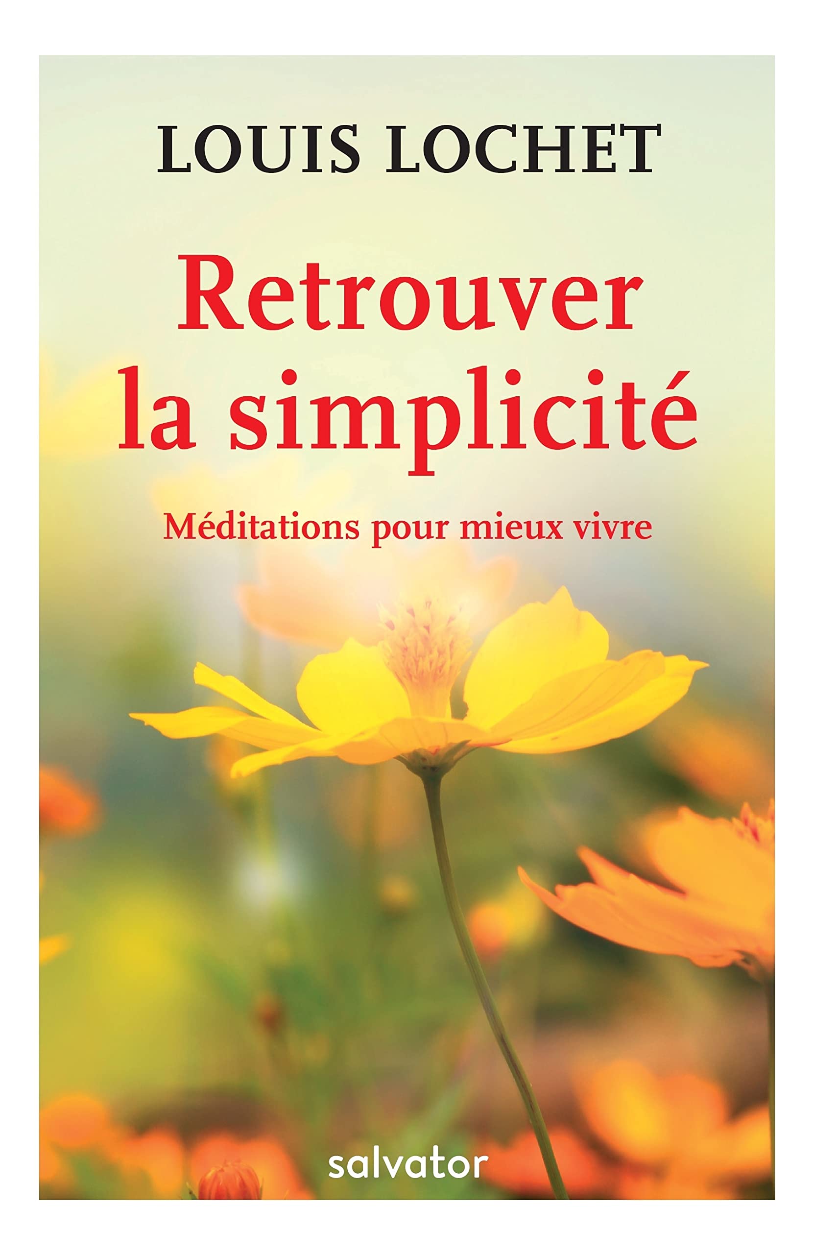 Retrouver la simplicité. Méditations pour mieux vivre book