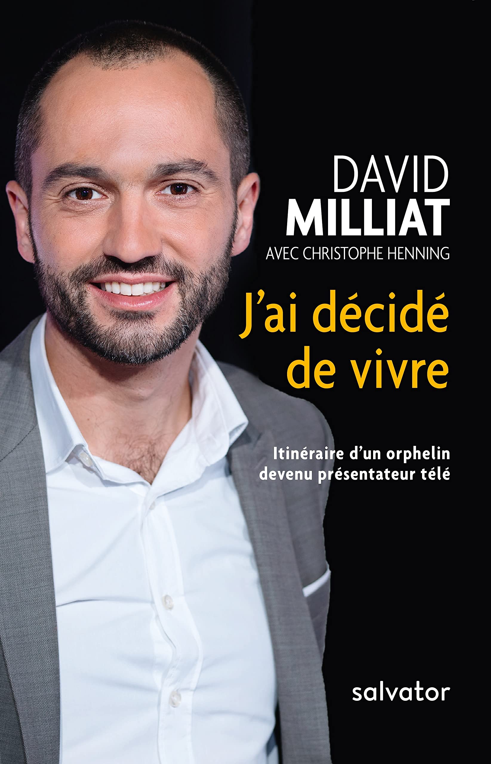 J´AI DÉCIDÉ DE VIVRE. ITINÉRAIRE D'UN ORPHELIN DEVENU PRÉSENTATEUR TÉLÉ book