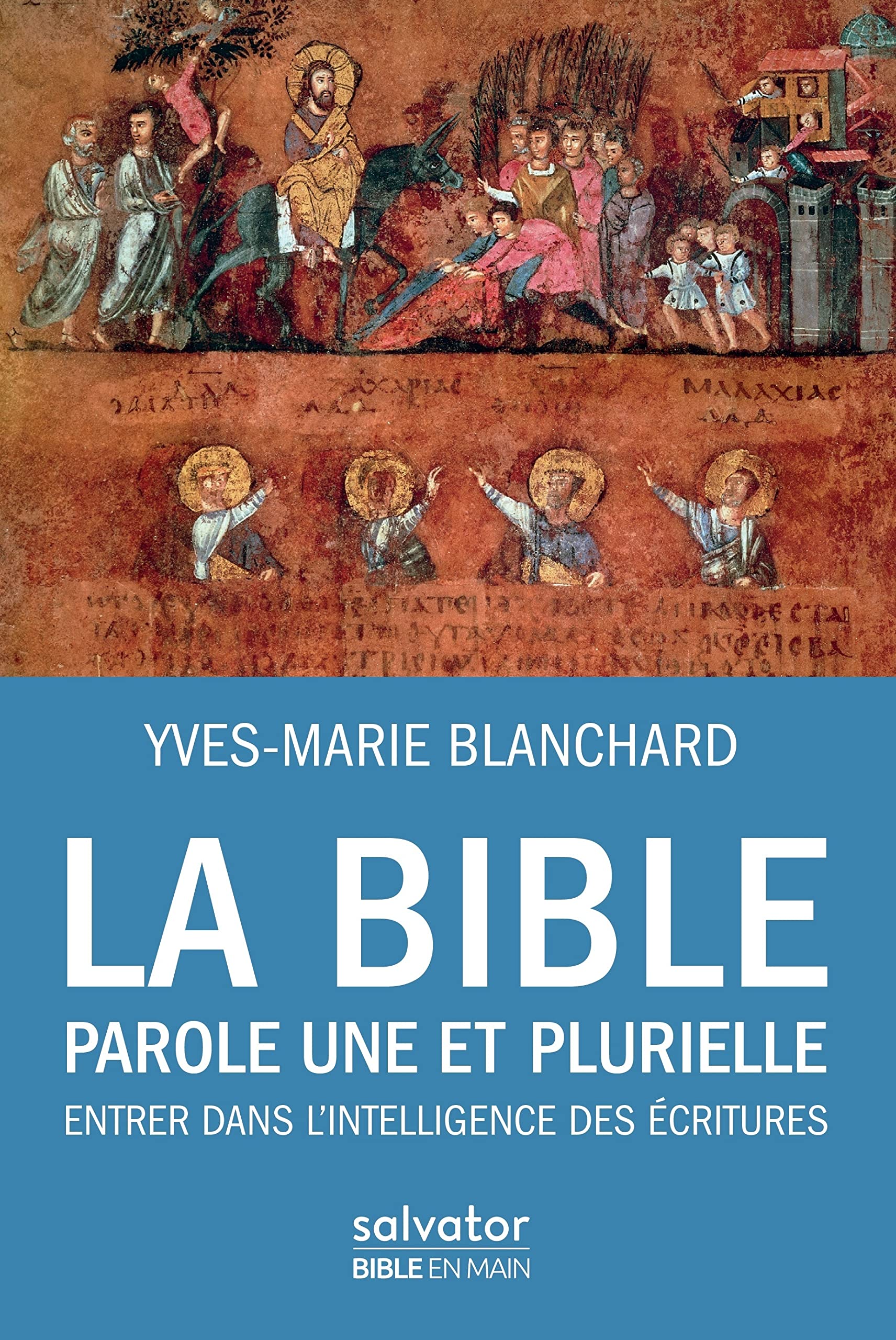 LA BIBLE PAROLE UNE ET PLURIELLE. Entrer dans l'intelligence des book
