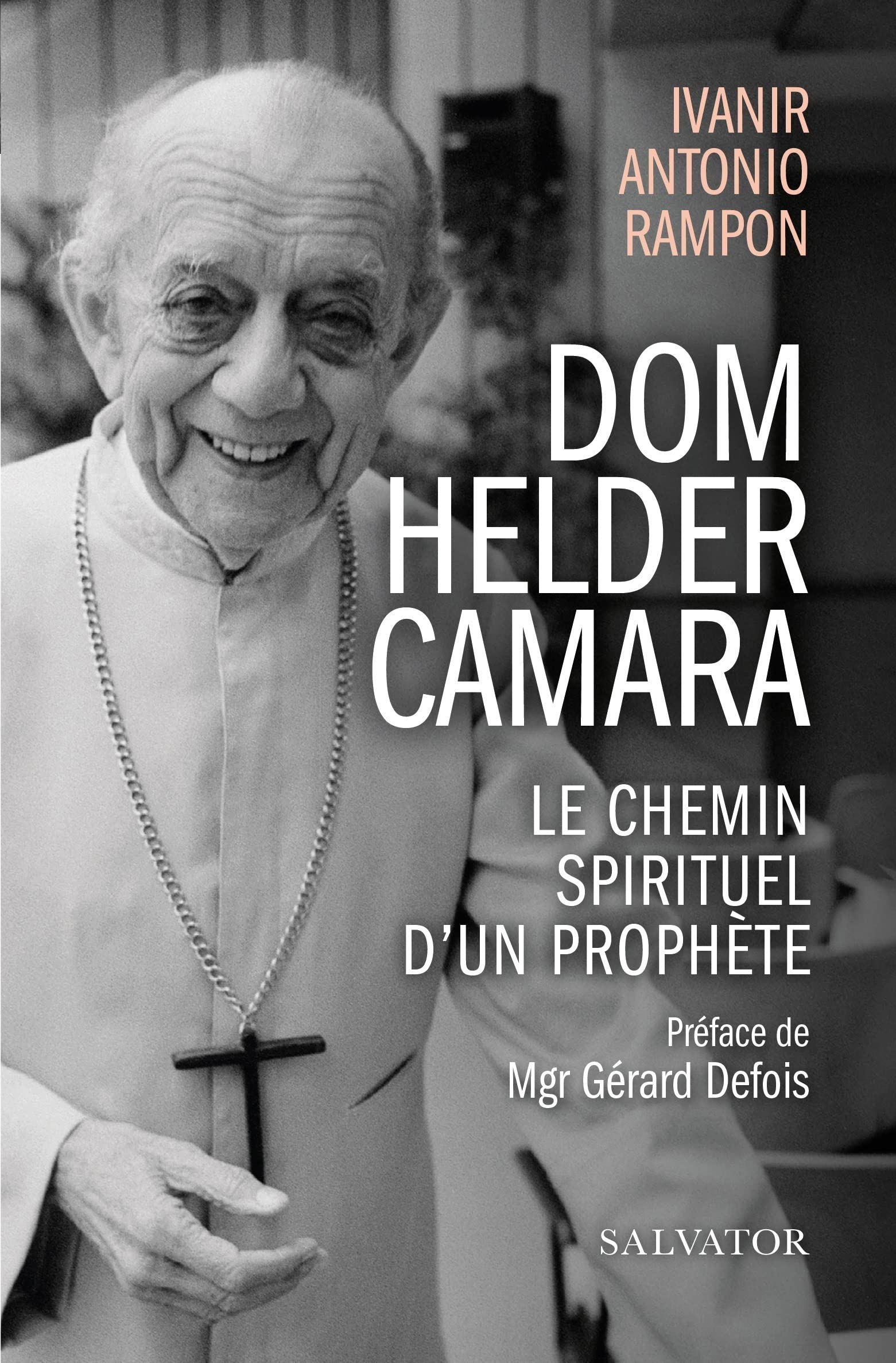 DOM HELDER CAMARA. Le chemin spirituel d'un prophète book