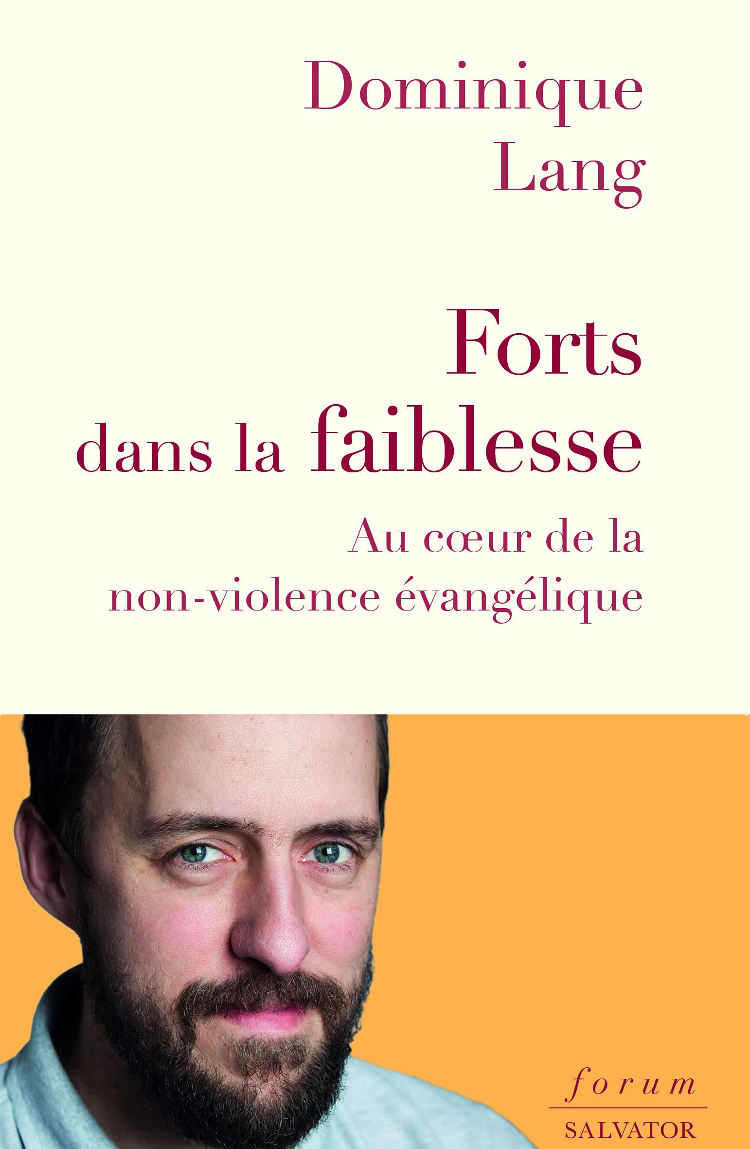 Forts dans la faiblesse. Au coeur de la non-violence évangéllique Religion & Esotericism