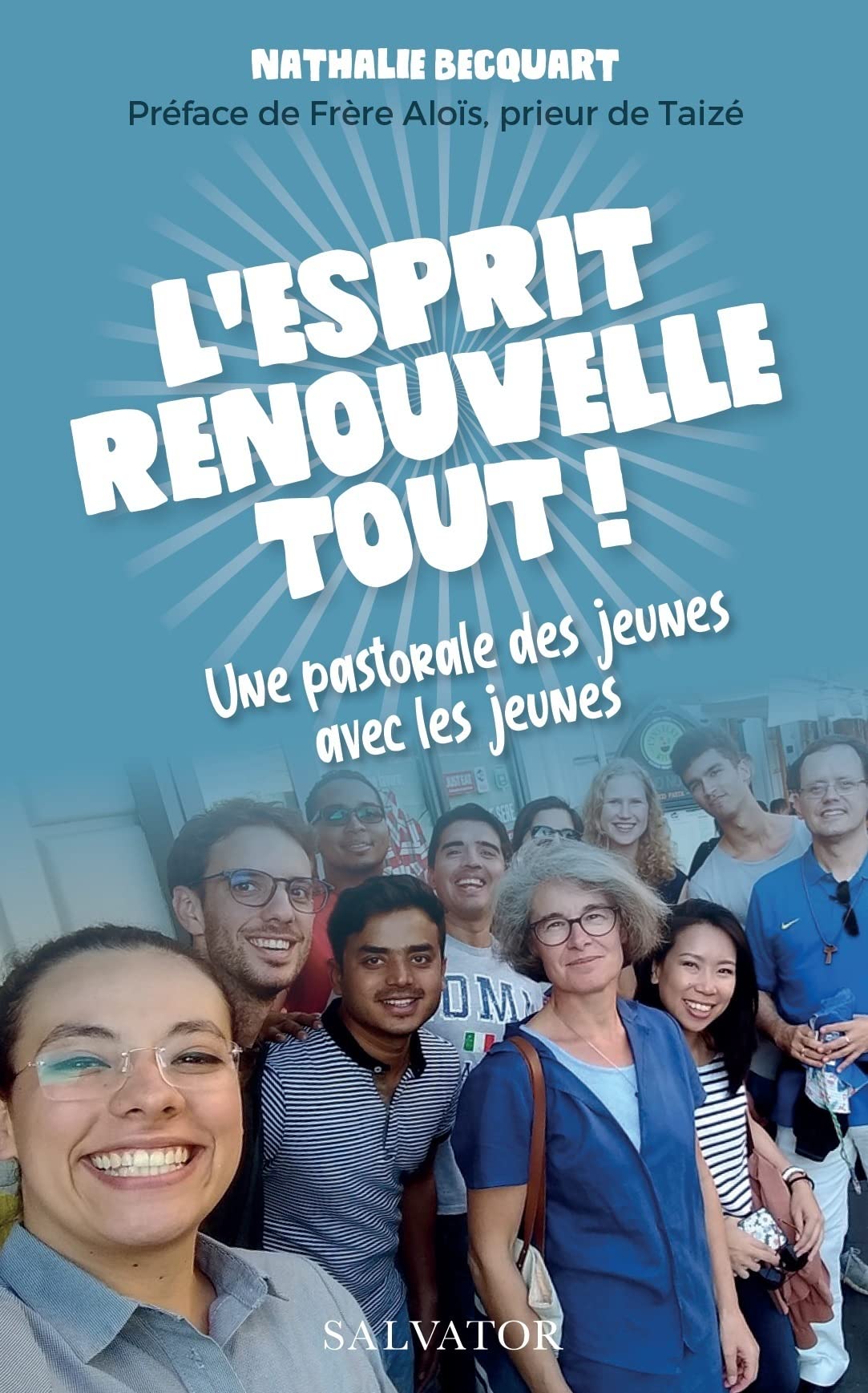 L´ESPRIT RENOUVELLE TOUT! Une pastorale des jeunes avec les jeunes book
