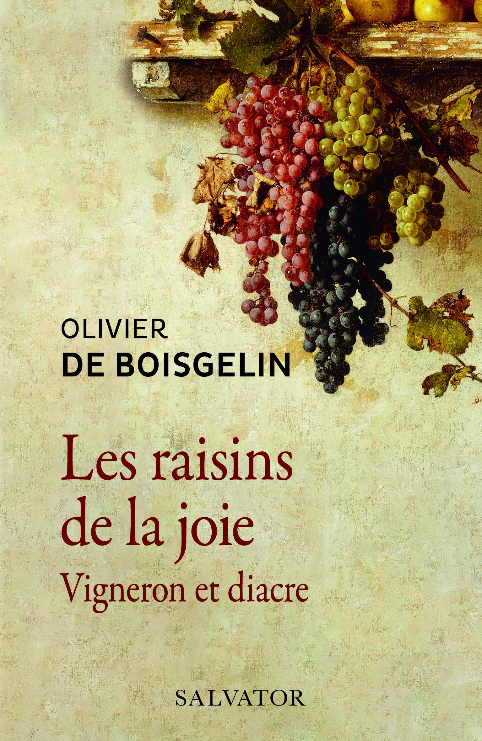 Les raisins de la joie. Vigneron et diacre book