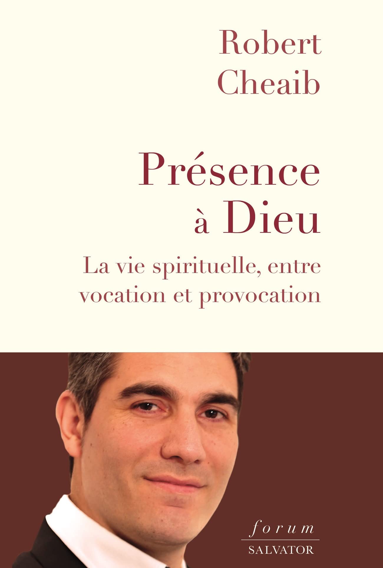 Présence à Dieu. La vie spirituelle, entre vocation et provocation Religion & Esotericism