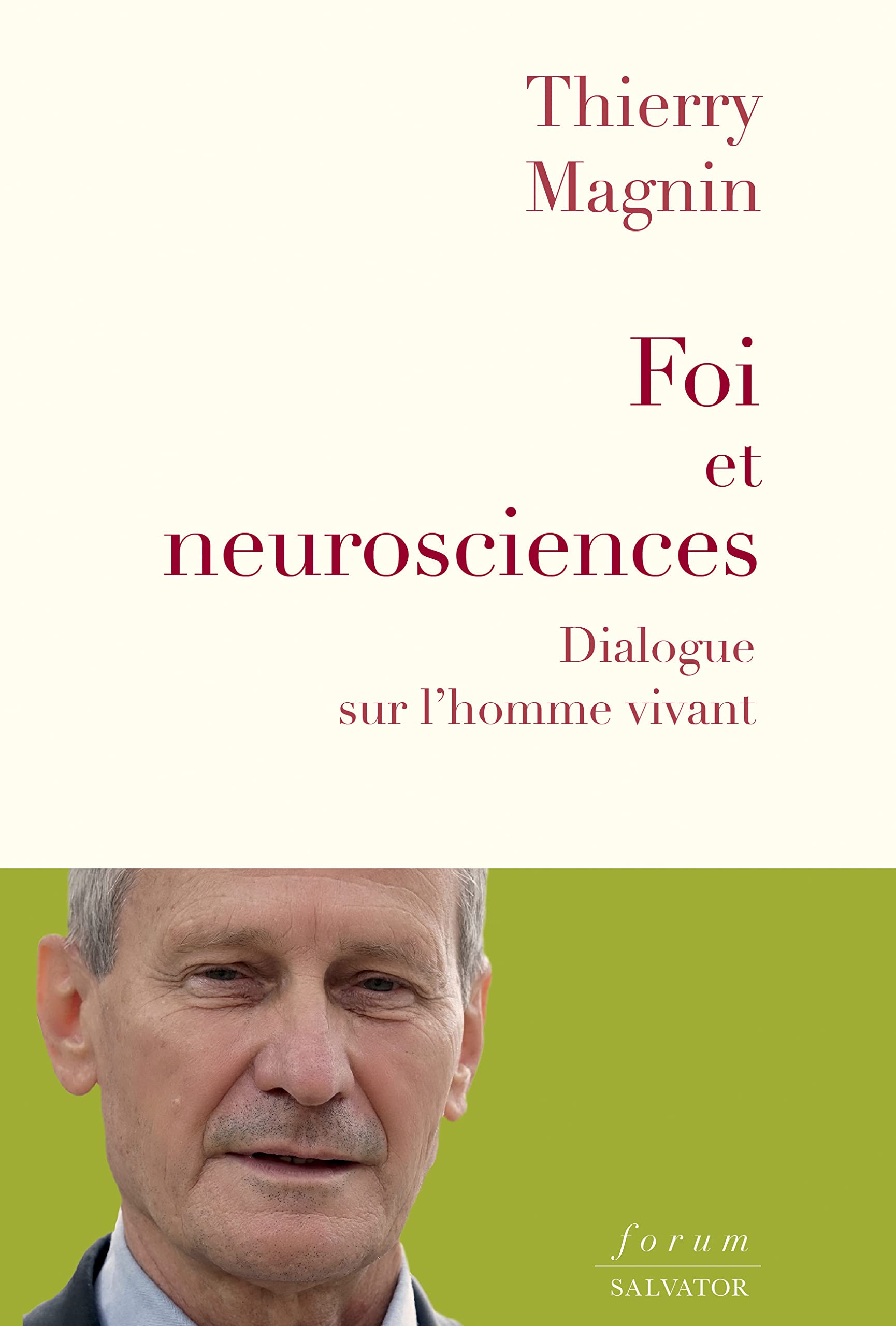Foi et neurosciences: Dialogue sur l'homme vivant Religion & Esotericism