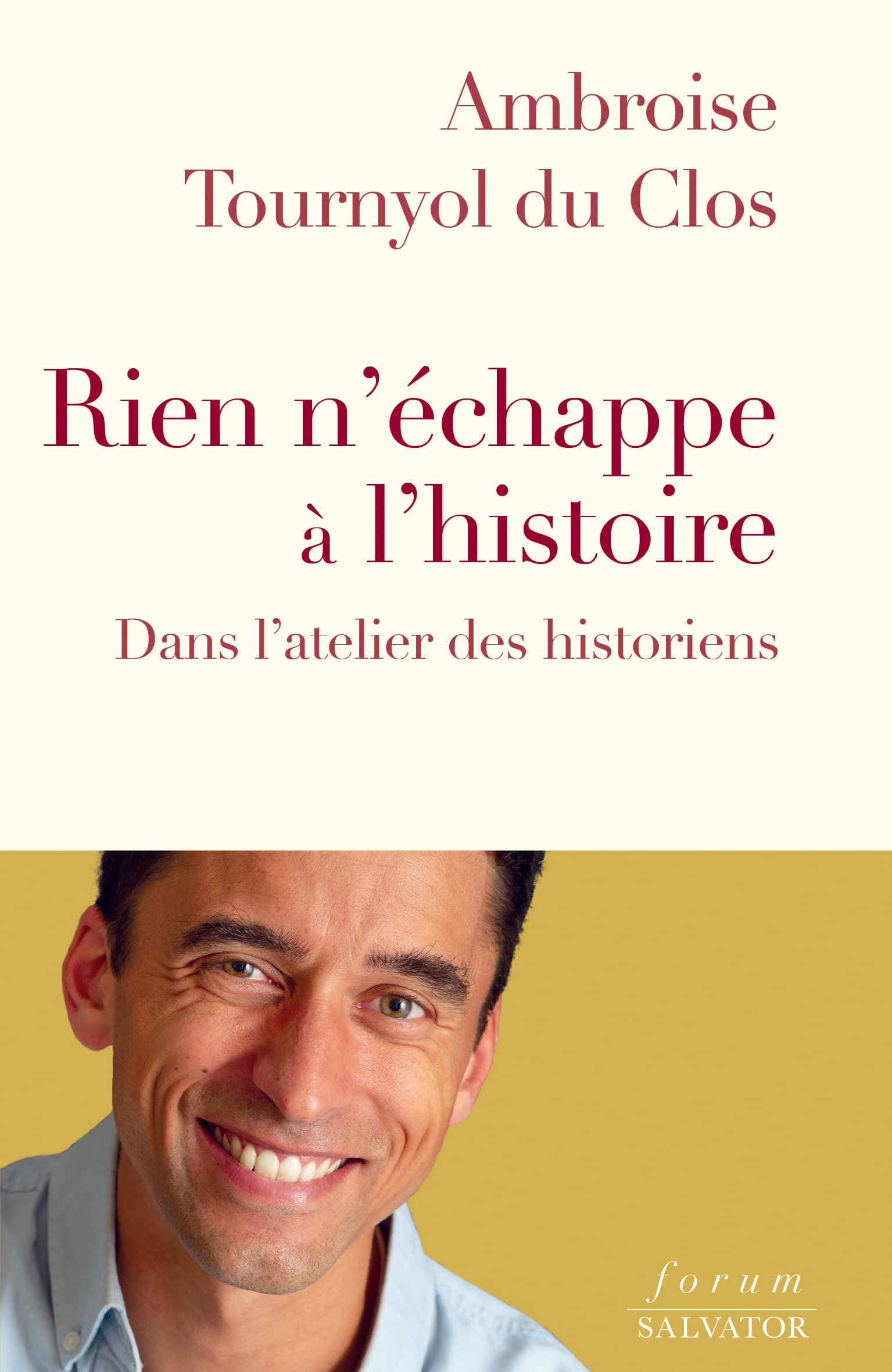 Rien n’échappe à l’Histoire. Dans l’atelier des historiens book