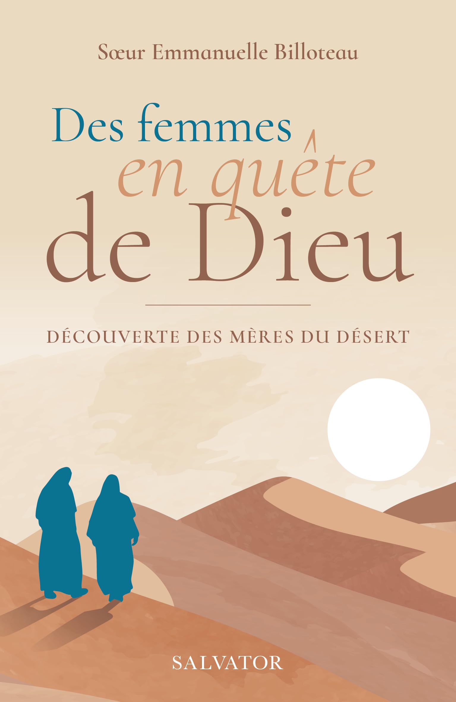 Des femmes en quête de Dieu. Découverte des mères du désert Religion & Esotericism