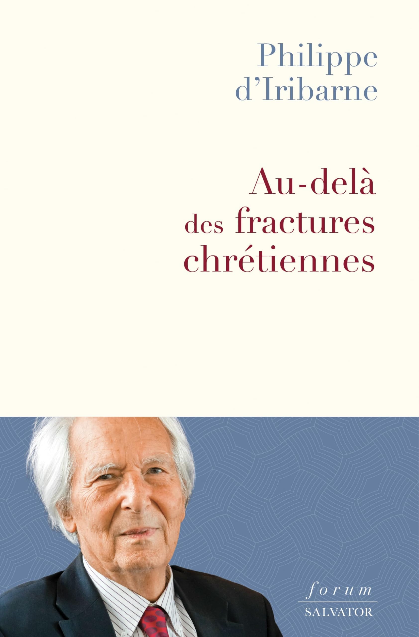 Au-delà des fractures chrétiennes: Réconcilier amour et vérité (FORUM) Religion & Esotericism