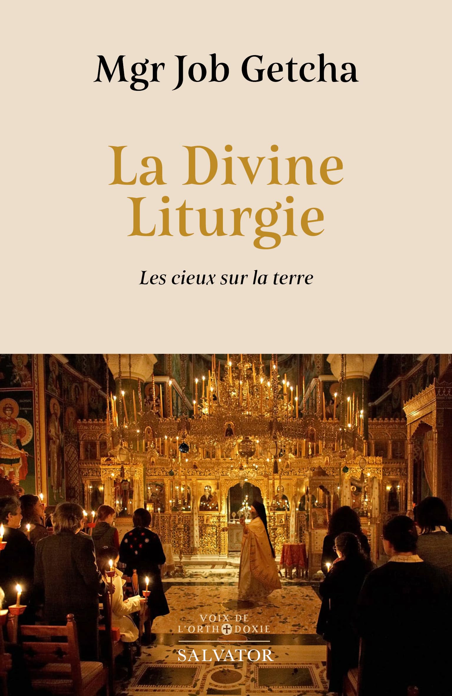 La Divine Liturgie: Les cieux sur la terre (Voix de l'orthodoxie) Books