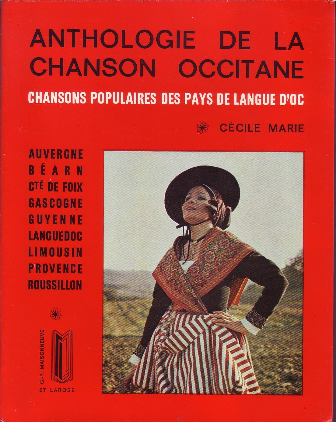 Anthologie de la chanson occitane : chansons populaires de langue d'Oc book