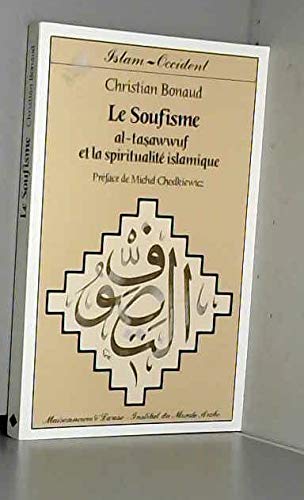 Le soufisme: "al-taÖsawwuf" et la spiritualité islamique Books
