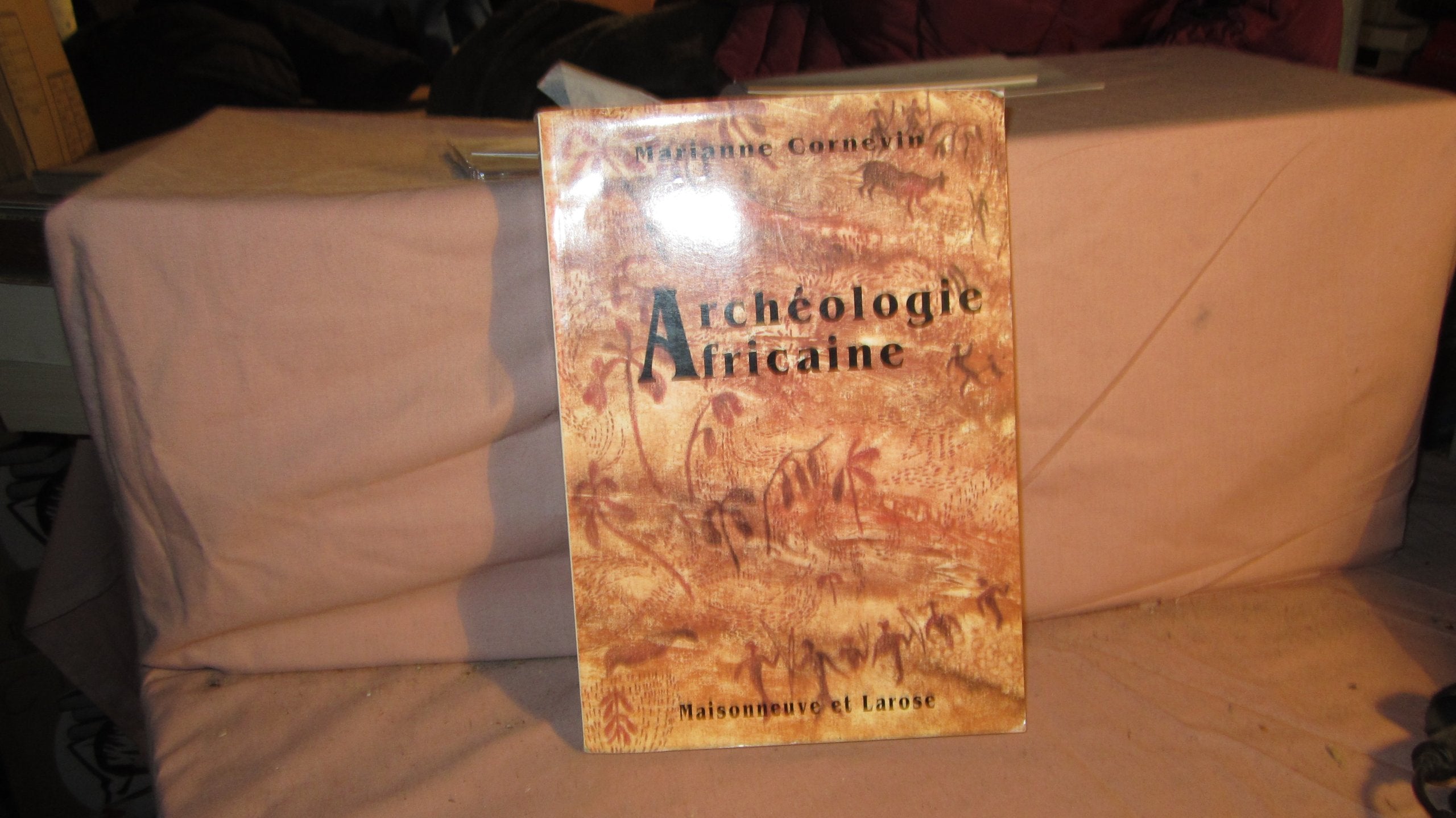 Archéologie africaine : à la lumière des découvertes récentes book