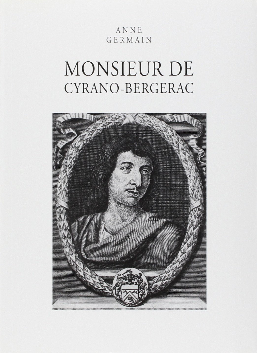 Monsieur de Cyrano-Bergerac: Biographie littéraire Books