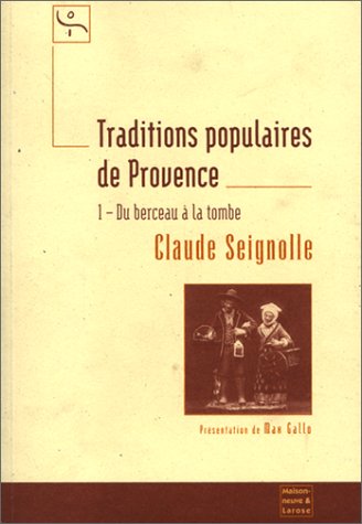 Traditions populaires de Provence: Tome 1, Du berceau à la tombe book
