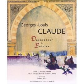 Georges-Louis Claude. Decorateur Et Peintre book