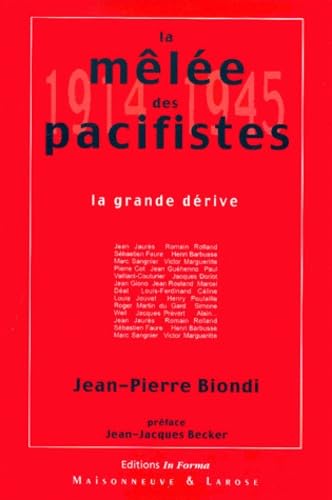 La mêlée des pacifistes (1914-1945).: La grande dérive Books