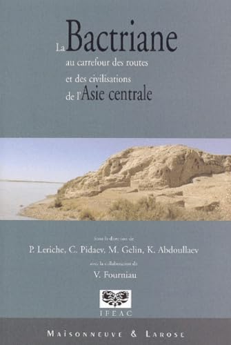 La Bactriane au carrefour des routes et des civilisations de l'Asie centrale book