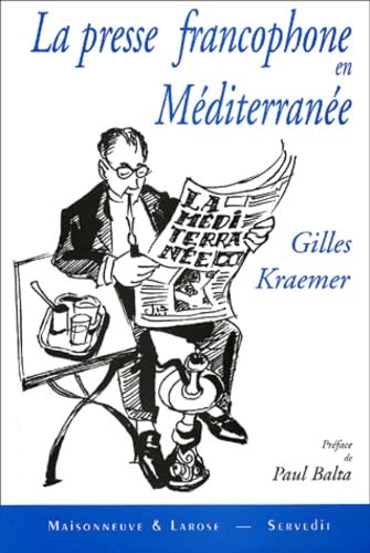 La Presse Francophone En Mediterranee. Regain Et Perspectives book