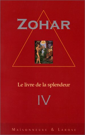 Le Zohar : le livre de la splendeur. Vol. 4 book