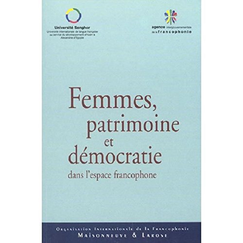 Femmes, Patrimoine Et Democratie Dans L'Espace Francophone book