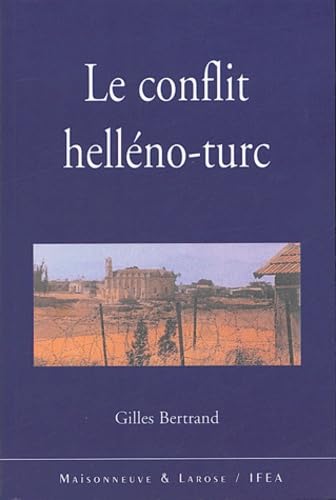 Le conflit helléno-turc : la confrontation des deux nationalismes à l'aube du XXIe siècle Books