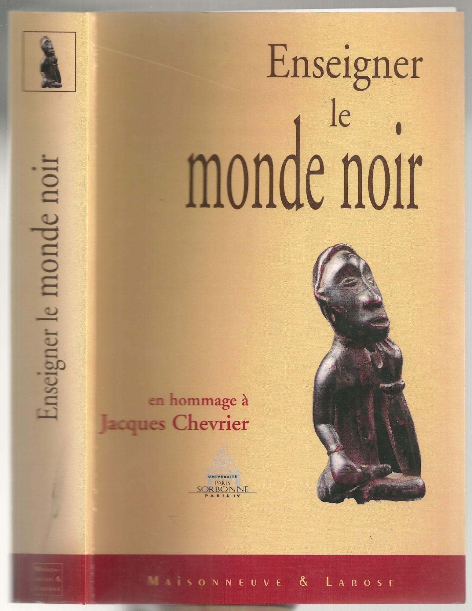 Enseigner le monde noir: Mélanges offerts à Jacques Chevrier Books
