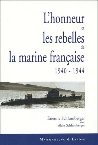 L'honneur et les rebelles de la marine française (1940-1944) Books
