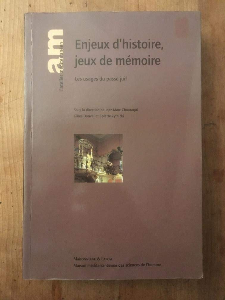 Enjeux d'histoire, jeux de mémoire: Les usages du passé juif Books