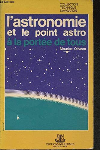 L'Astronomie et le point astro à la portée de tous (Collection Technique navigation) Books