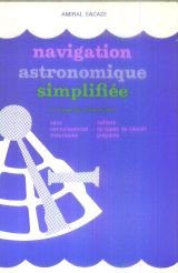 Navigation astronomique simplifiée : A l'usage des plaisanciers, sans connaissances théoriques, cahier de types de calculs preparés Books