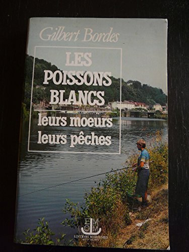 Les Poissons Blancs : Leurs Moeurs, Leurs Peches book