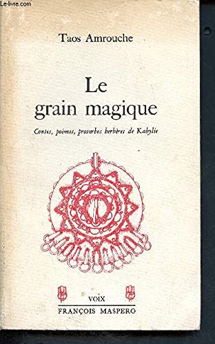Le Grain magique. Contes, poèmes, proverbes berbères de Kabylie Books