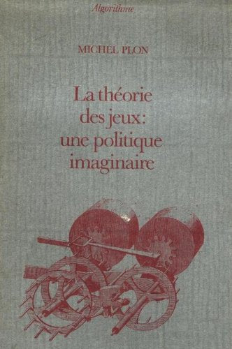 La Théorie des jeux: une politique imaginaire book