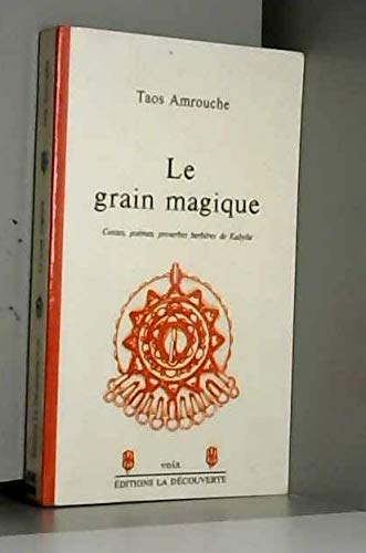 Le grain magique : contes, poèmes et proverbes berbères de Kabylie Books