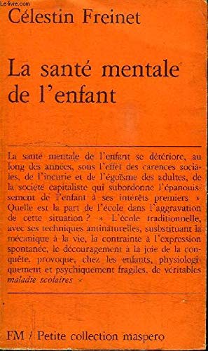 La sante mentale de l'enfant / les maladies scolaires, la dyslexie, la delinquance (Petite Col Masp) Books