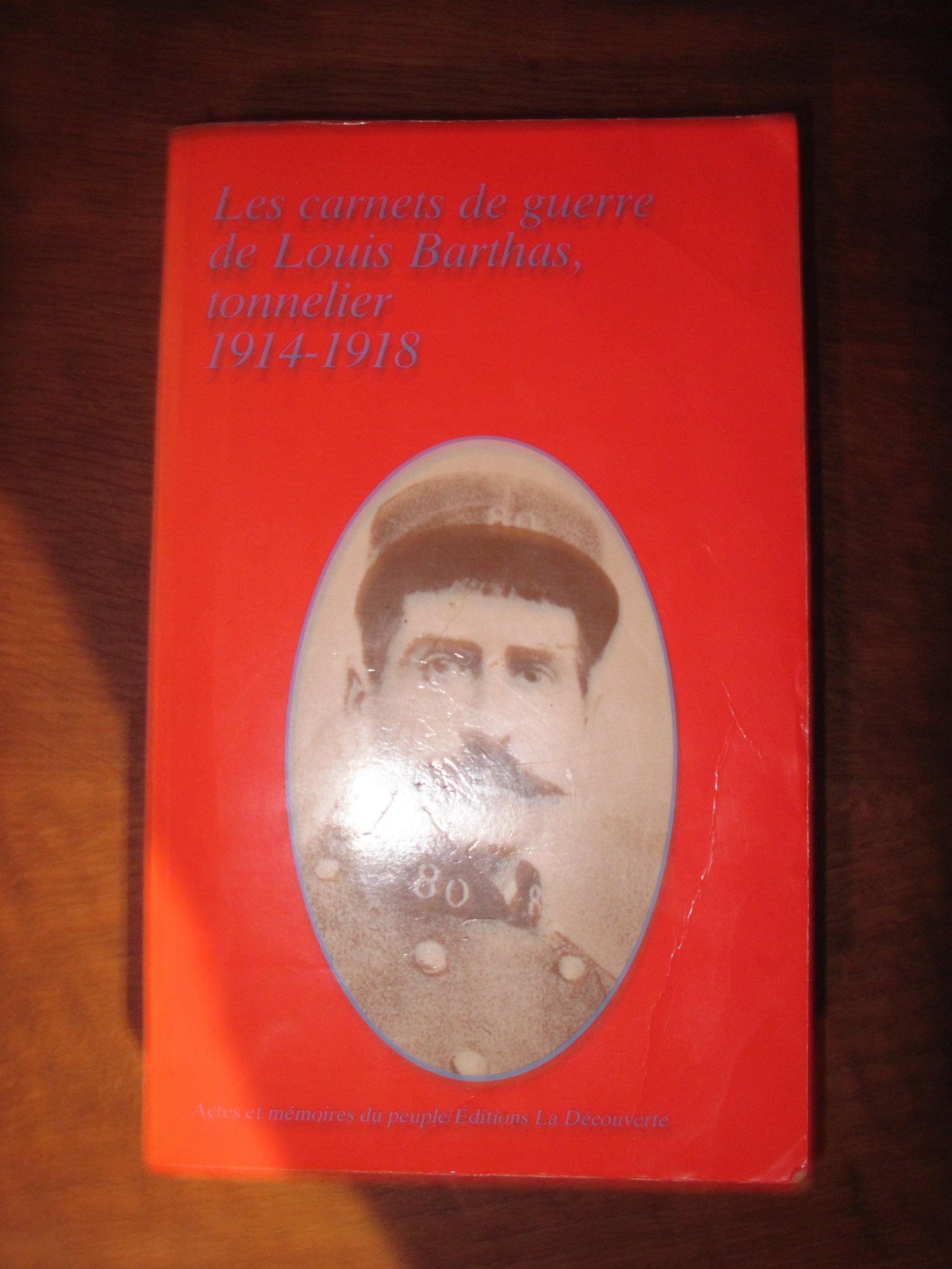 Les Carnets de guerre de Louis Barthas, tonnelier: 1914-1918 Books