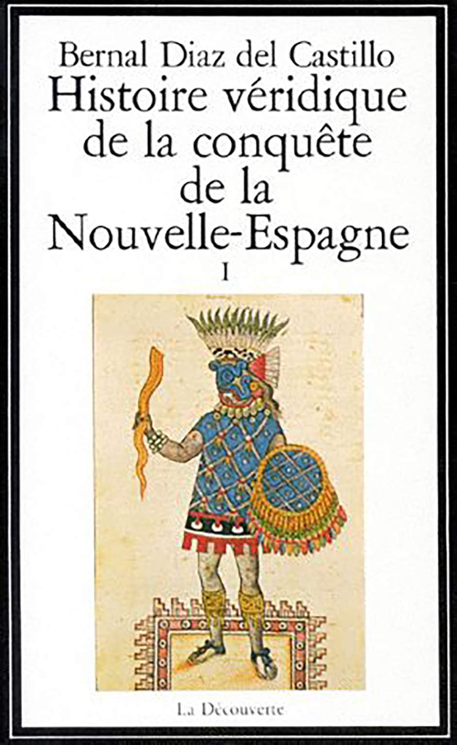 Histoire véridique de la conquête de la Nouvelle-Espagne. Vol. 1 Books