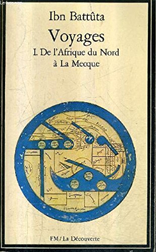 Voyages. Vol. 1. De l'Afrique du Nord à La Mecque Books