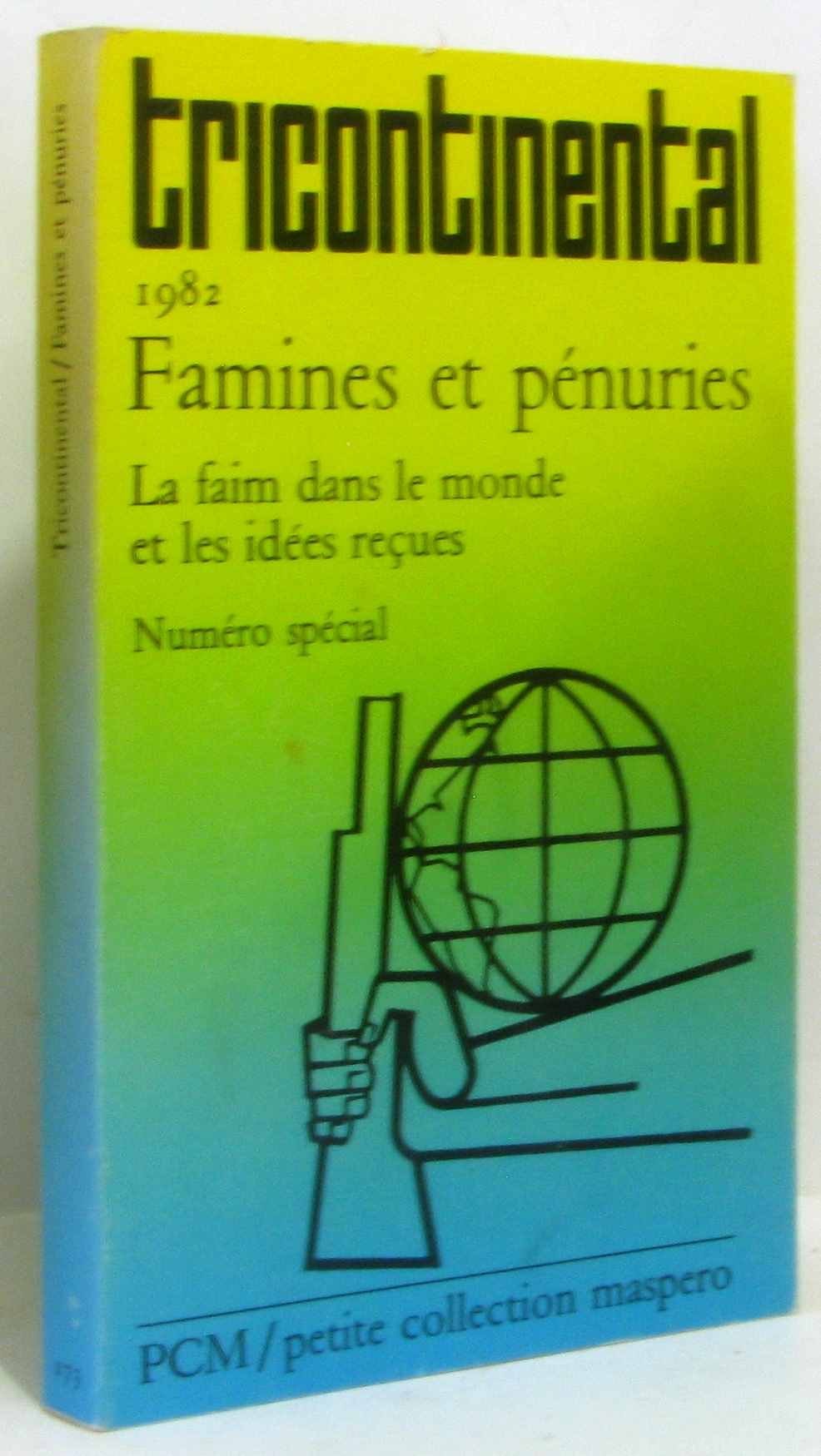 Tricontinental, n° 3 (1982). Famines et pénuries, la faim dans le monde et les idées reçues Books