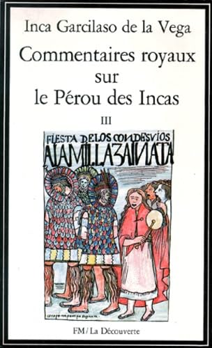 Commentaires Royaux Sur Le Perou Des Incas. Tome 3 Books